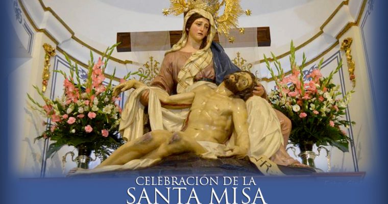 Misa del mes de mayo en honor a Nuestra Señora de las Angustias